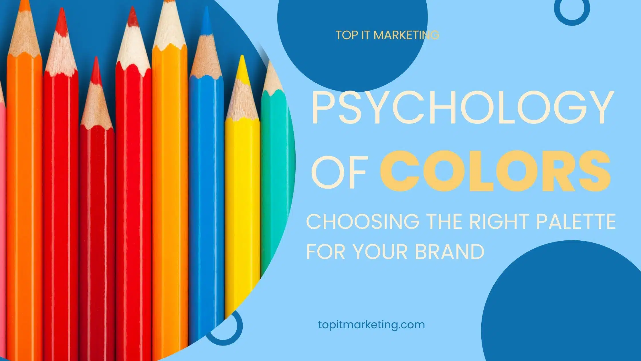 Read more about the article The Psychology of Color: Choosing the Right Palette for Your Brand