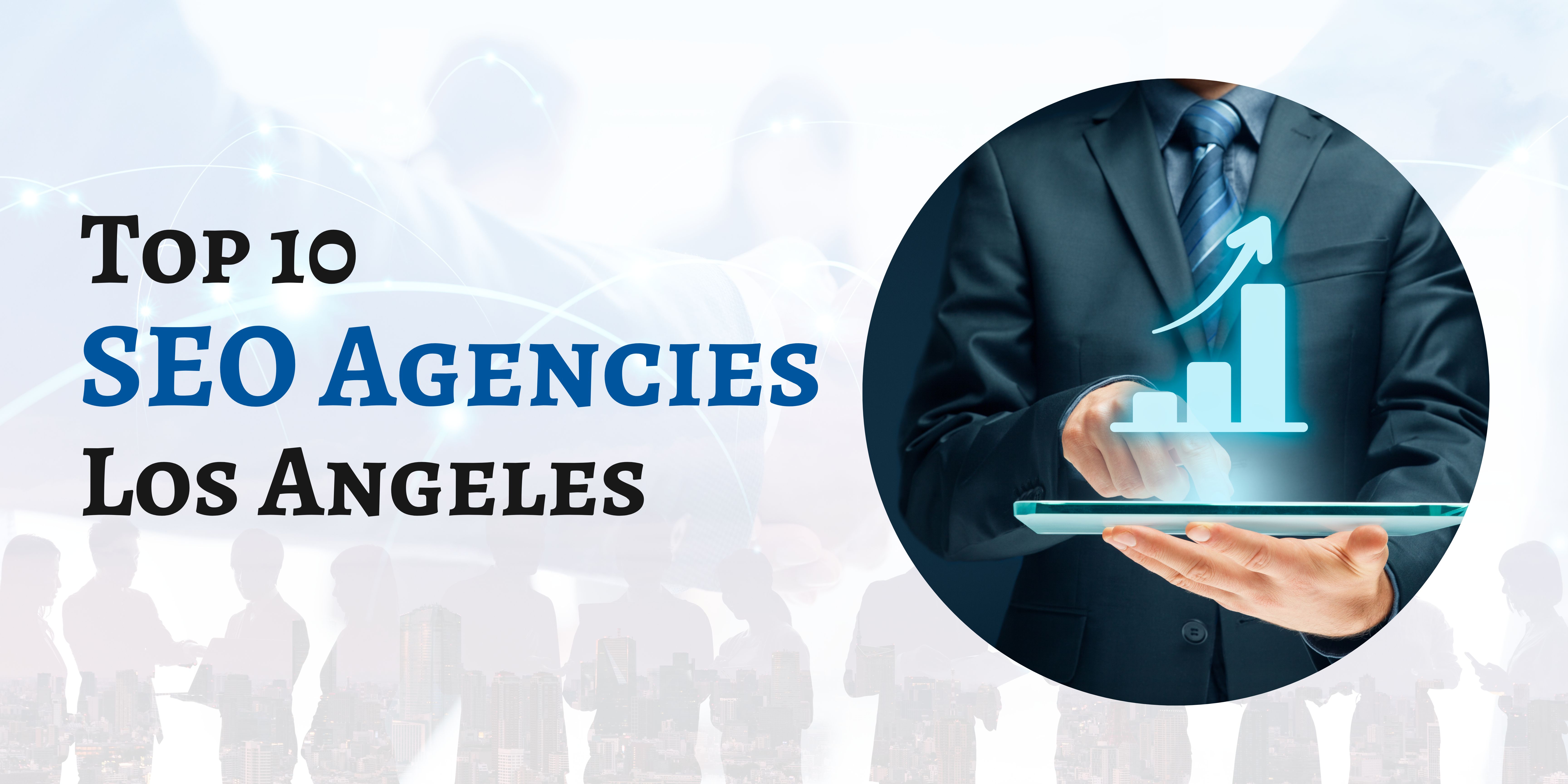 Top 10 SEO Agencies in Los Angeles